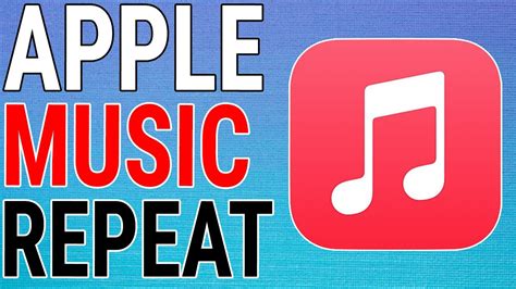 How to Repeat a Song on Apple Music: Tips and Preferences