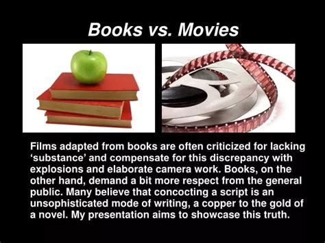 Why Movies Are Better Than Books: A Case for Film Entertainment Overwritten